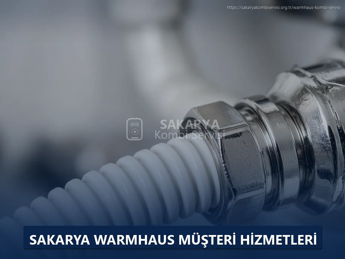 Sakarya Warmhaus Müşteri Hizmetleri
